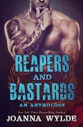 Читать онлайн книгу Reapers and Bastards: A Reapers MC Anthology автор Wylde Joanna Книга Reapers and Bastards: A Reapers MC Anthology