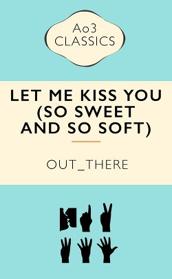 Читать онлайн книгу Позволь себе целовать меня (СИ) автор Книга Позволь себе целовать меня (СИ)