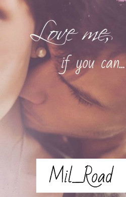 Читать онлайн книгу Влюбись в меня, если осмелишься (СИ) автор Книга Влюбись в меня, если осмелишься (СИ)