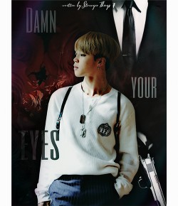 Книга Damn your eyes (СИ)