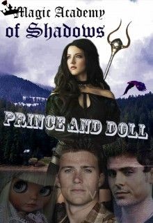 Читать онлайн книгу Академия Теней. Принц и Кукла (СИ) автор Книга Академия Теней. Принц и Кукла (СИ)
