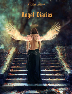 Читать онлайн книгу Angel Diaries (СИ) автор Книга Angel Diaries (СИ)