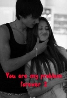 Книга Ты моя вечная проблема. Книга 2 (СИ)