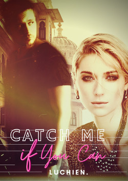 Книга Поймай меня, если сможешь! (СИ)