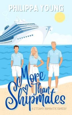 Читать онлайн книгу Больше, чем товарищи по кораблю (ЛП) автор Янг Филиппа Книга Больше, чем товарищи по кораблю (ЛП)